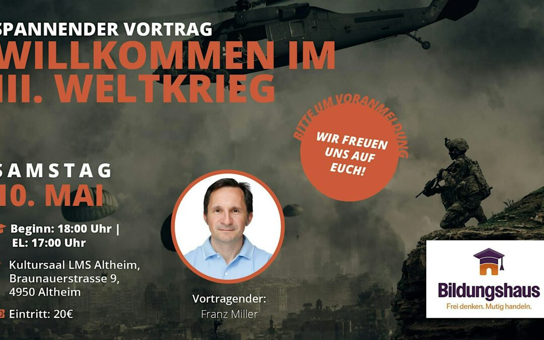 Vortrag: „Willkommen im Dritten Weltkrieg“