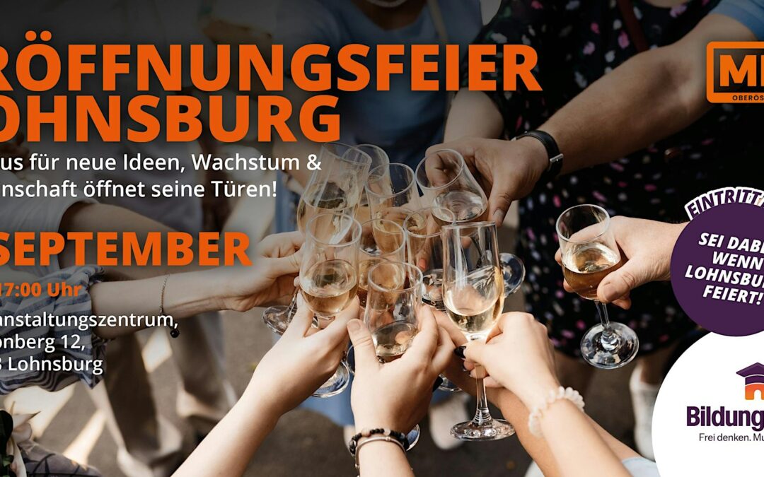 ERÖFFNUNGSFEST BILDUNGSHAUS OBERÖSTERREICH